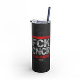 FCK CNCER Tumbler