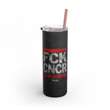 FCK CNCER Tumbler